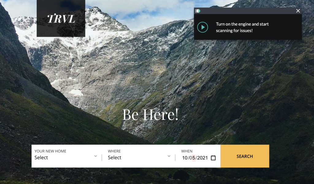 A home page of an example tourism website we can scan for accessibility errors. At the center of the screen there is a heading saying "Be Here!", and below it there is a form with three fields to choose type of habitation, destination, and date, and a search button. At the top right of the screen there is the Evinced Flow Analyzer for Web. On it's left side there is "Start scanning" button and next to it a message "Turn on the engine and start scanning for issues!"